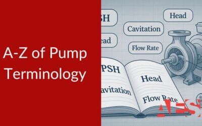 A-Z of Pump Terminology: Complete Water Pump Glossary